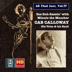 Pochette de All that Jazz, Vol. 77: Cab Calloway – Zaz-zuh-zazzin' with Minnie the Moocher (Remastered 2017) de Cab Calloway