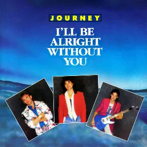 Pochette de I’ll Be Alright Without You de Journey