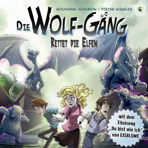 Pochette de Die Wolf-Gäng 6: Rettet die Elfen de Wolfgang Hohlbein