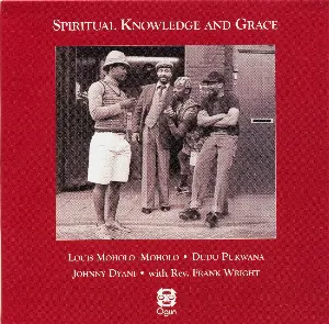 Pochette de Spiritual Knowledge and Grace de Louis Moholo