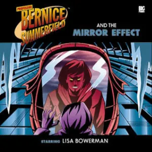 Pochette de Bernice Summerfield: The Mirror Effect de Steven Wickham - Lisa Bowerman