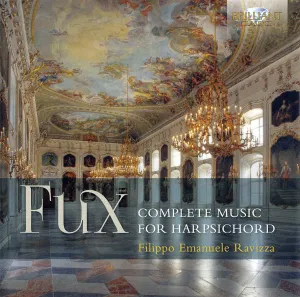 Pochette de Complete Music for Harpsichord de Johann Joseph Fux
