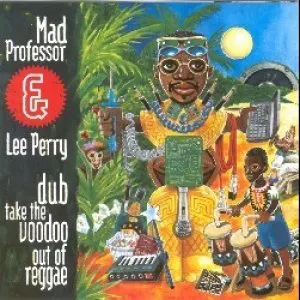 Pochette de Dub Take the Voodoo Out of Reggae de Lee “Scratch” Perry - Mad Professor