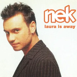 Pochette de Laura Is Away de Nek