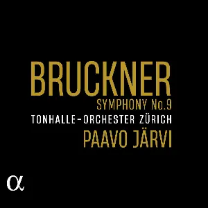 Pochette de Symphony no. 9 de Anton Bruckner - Paavo Järvi - Tonhalle-Orchester Zürich