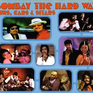 Pochette Bombay the Hard Way: Guns, Cars & Sitars