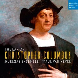 Pochette de The Ear of Christopher Columbus de Huelgas Ensemble - Paul Van Nevel