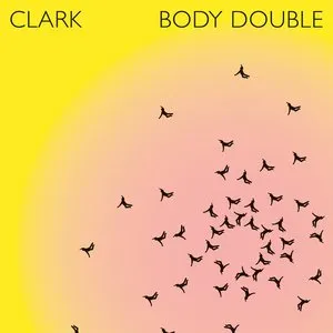 Pochette de Body Double de Clark