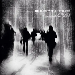 Pochette de White Days: The Best of the B-Sides 2001-2013 (Vol. 1) de The Cherry Blues Project