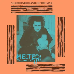 Pochette de Melted de Sunburned Hand of the Man