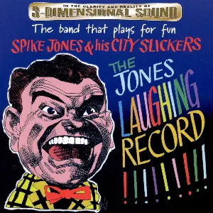 Pochette de The Jones Laughing Record!!!!!!!!! de Spike Jones and His City Slickers