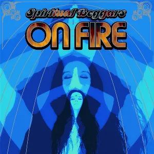 Pochette de On Fire de Spiritual Beggars
