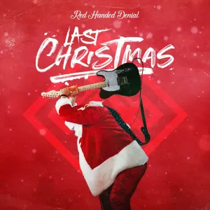 Pochette de Last Christmas de Red Handed Denial