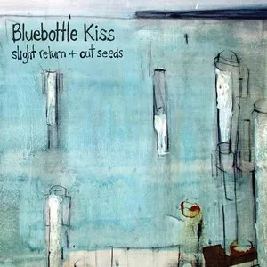 Pochette de Slight Return + Out Seeds de Bluebottle Kiss