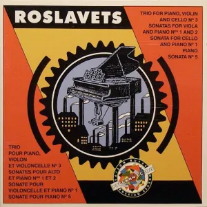 Pochette de Trio for Piano, Violin and Cello no. 3 / Sonatas for Viola and Piano nos. 1 and 2 / Sonata for Cello and Piano no. 1 / Piano Sonata no. 5 de Nikolai Roslavets