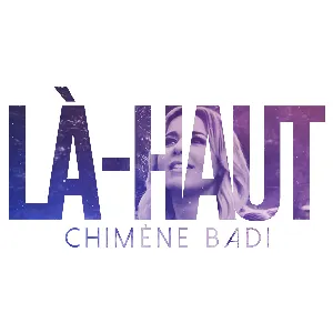Pochette de Là-haut de Chimène Badi