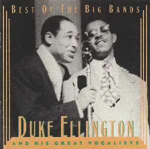 Pochette de Best of the Big Bands: Duke Ellington and His Great Vocalists de Duke Ellington and His Orchestra