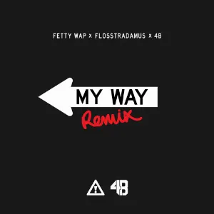 Pochette My Way (Flosstradamus x 4B remix)