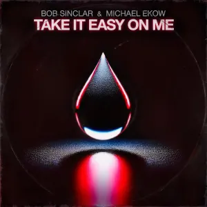 Pochette de Take It Easy on Me de Bob Sinclar