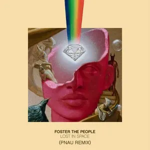Pochette de Lost in Space (PNAU remix) de Foster the People