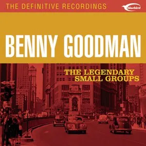 Pochette de The Legendary Small Groups de Benny Goodman and His Orchestra