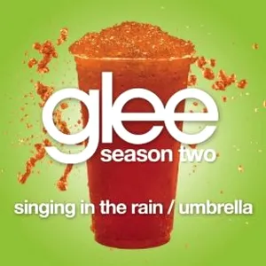 Pochette de Singing in the Rain / Umbrella (Glee Cast version) de Glee Cast