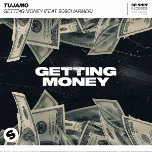 Pochette de Getting Money de Tujamo