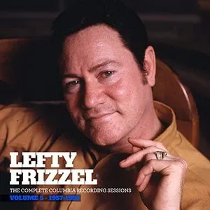 Pochette de The Complete Columbia Recording Sessions, Vol. 5 - 1957-1958 de Lefty Frizzell