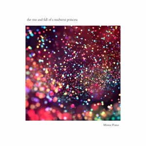Pochette de The Rise and Fall of a Midwest Princess: Piano Instrumentals de Minnz Piano
