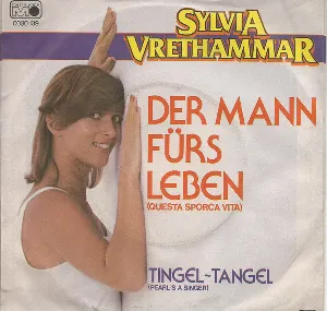 Pochette de Der Mann fürs Leben / Tingel - Tangel de Sylvia Vrethammar
