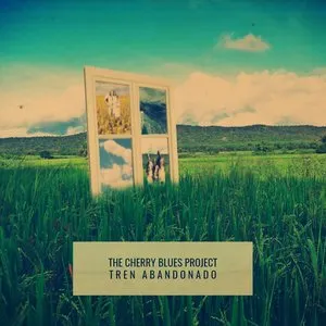 Pochette de Tren Abandonado de The Cherry Blues Project