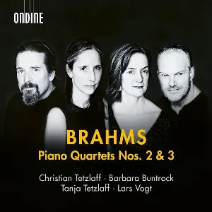 Pochette de Piano Quartets nos. 2 & 3 de Tanja Tetzlaff - Lars Vogt - Christian Tetzlaff - Johannes Brahms