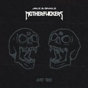 Pochette de Motherfuckers de SNAILS - Jauz