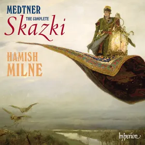 Pochette de The Complete Skazki de Nikolai Medtner - Hamish Milne