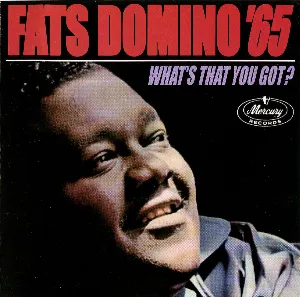 Pochette Fats Domino '65 - What's That You Got?