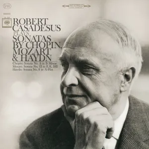 Pochette de Casadesus Plays Sonatas by Chopin, Mozart & Haydn de Fryderyk Chopin - Robert Casadesus - Wolfgang Amadeus Mozart - Joseph Haydn