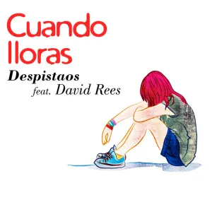 Pochette de Cuando lloras de Despistaos
