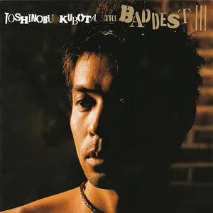 Pochette de THE BADDEST III de Toshinobu Kubota