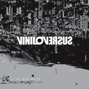 Pochette de Si no nos mata de VINILOVERSUS