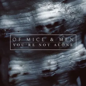 Pochette de You’re Not Alone de Of Mice & Men