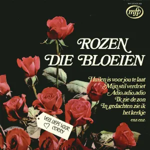 Pochette de Rozen die bloeien (Veel liefs voor Corry) de Corry Konings