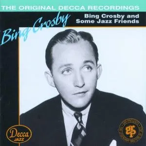 Pochette Bing Crosby and Some Jazz Friends