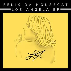 Pochette de Los Angela EP de Felix da Housecat