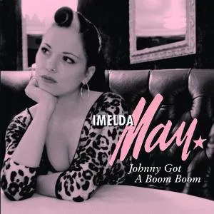 Pochette de Johnny Got a Boom Boom de Imelda May