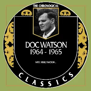 Pochette The Chronogical Classics: Doc Watson 1964-1965