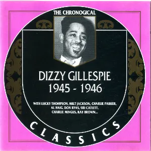 Pochette The Chronological Classics: Dizzy Gillespie 1945-1946
