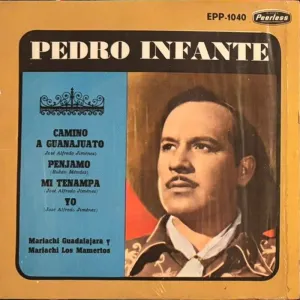 Pochette de Camino de Guanajuato / Pénjamo / Mi tenampa / Yo de Pedro Infante