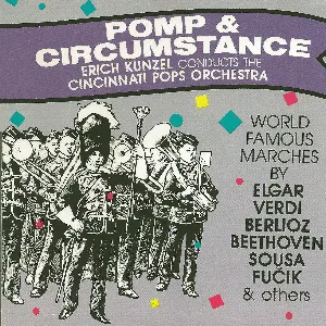 Pochette de Pomp and Circumstance de Erich Kunzel - Cincinnati Pops Orchestra