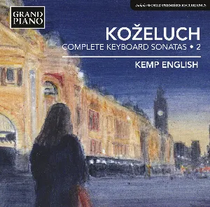 Pochette de Complete Keyboard Sonatas • 2 de Leopold Koželuh - Kemp English