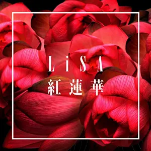Pochette de 紅蓮華 de LiSA
